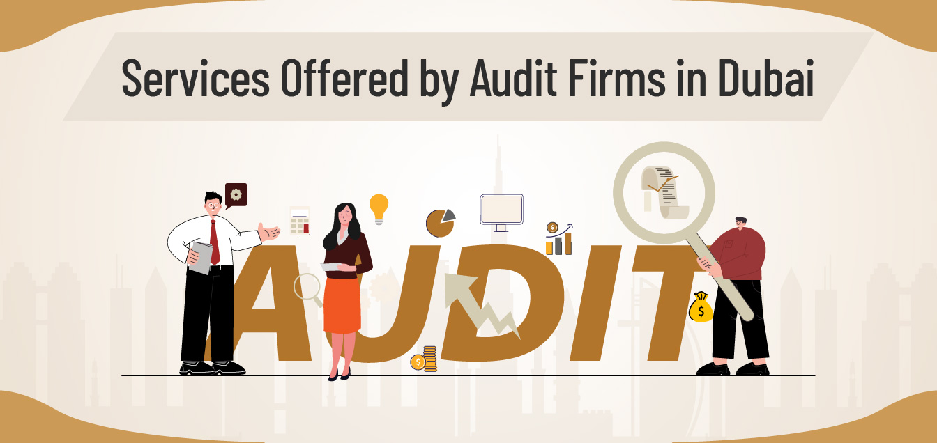 services-offered-by-audit-firms-in-dubai